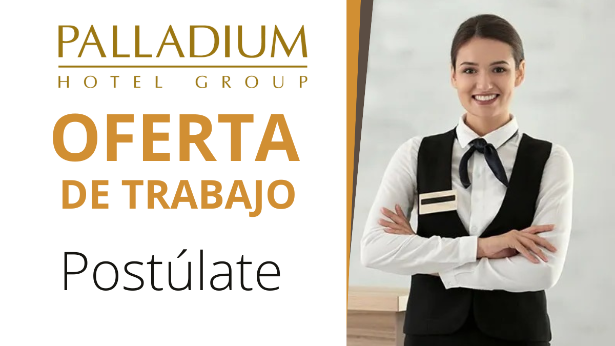 Palladium Hotel Group Solicita Personal con Urgencia
